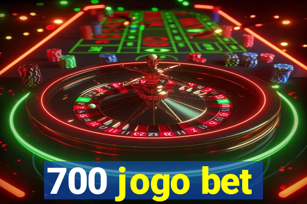 700 jogo bet